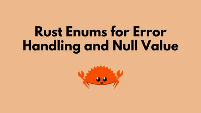 How Rust Handle Error and Null Value with Enums