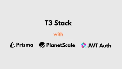 Set up T3 Stack with Planetscale, Prisma, and JWT authentication